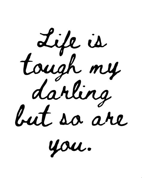 Life Is Tough My Darling But So Are You Inspirational Quote Etsy