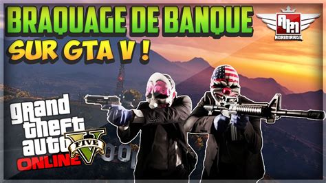 ACTIVITE BRAQUAGE DE BANQUE 1 20 1 22 GTA 5 ONLINE YouTube