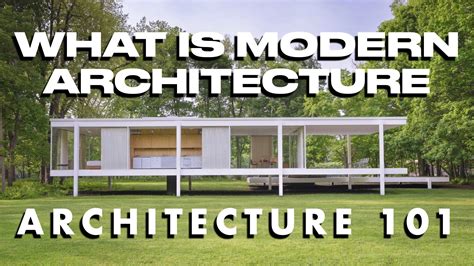 What's Modern Architecture? - An Overview | Architecture 101