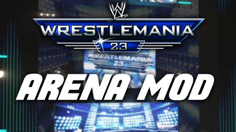 WRESTLEMANIA 23 ARENA MOD WWE 2K19 PC MODS YouTube