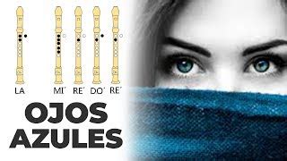 Ojos Azules En Flauta Dulce Con NOTAS Animadas Faciles Y EXPLICADAS