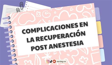 Complicaciones En La Recuperaci N Post Anestesia Nursing Cvc Udocz