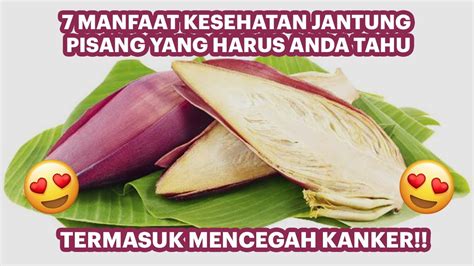 Manfaat Ajaib Jantung Pisang Bagi Kesehatan Bisa Memperkuat Rahim