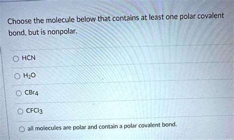 Solved Choose The Molecule Below That Contains At Least One Polar