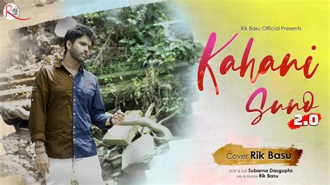 Kahani Suno 20 Cover Rik Basu Kaifi Khalil Official Music Video