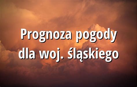 Nadchodzą zmiany w pogodzie Pogoda dla Śląska