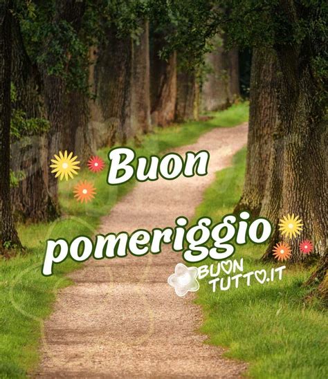 Immagini Di Buon Pomeriggio Buontutto