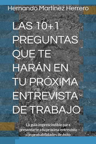 LAS 10 1 PREGUNTAS QUE TE HARÁN EN TU PRÓXIMA ENTREVISTA DE TRABAJO La