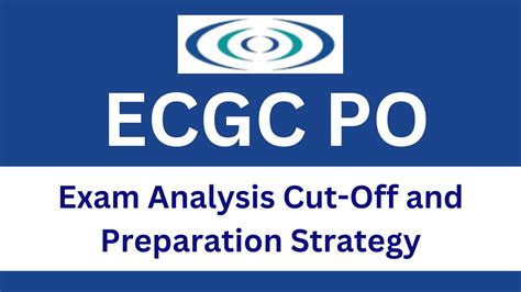 ECGC PO Exam Preparation Analysis Cut Off Prep Strategy