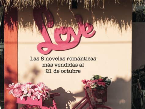 Las Novelas Rom Nticas M S Vendidas Al De Octubre El Placer De