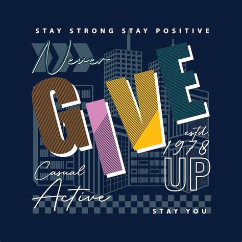 Premium Vector | Never give up urban street graphic design typography ...