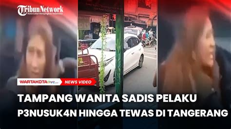 Tampang Wanita Sadis Pelaku Penusukan Hingga Tewas Di Bencongan