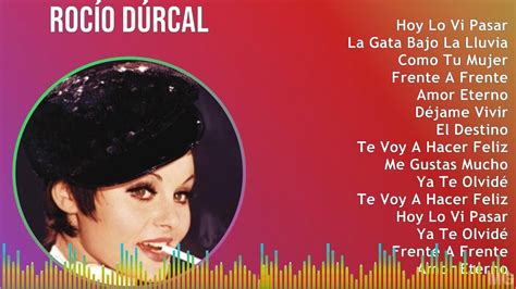 Rocío Dúrcal 2024 MIX Las Mejores Canciones Hoy Lo Vi Pasar La Gata