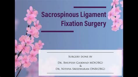 Sacrospinous Ligament Fixation Surgery Youtube