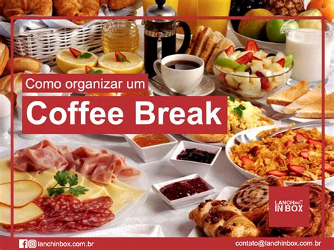 Como Organizar Um Coffee Break Lanchinbox