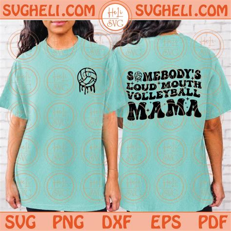 Somebodys Loud Mouth Volleyball Mama Svg Volleyball Mom Svg Png