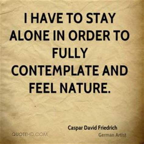 Caspar David Friedrich Quotes. QuotesGram