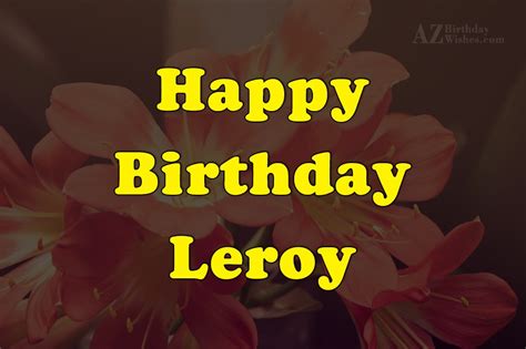 Happy Birthday Leroy