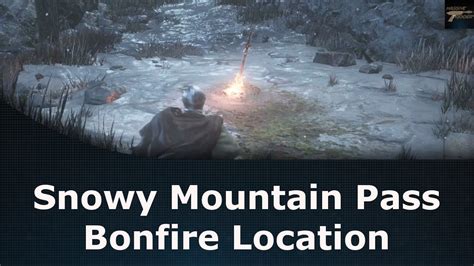 Dark Souls Ashes Of Ariandel Snowy Mountain Pass Bonfire Location