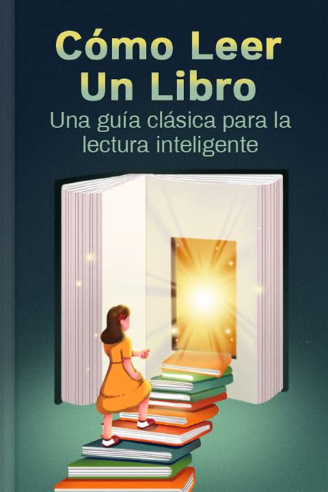 Cómo Leer Un Libro Resumen PDF Mortimer J Adler