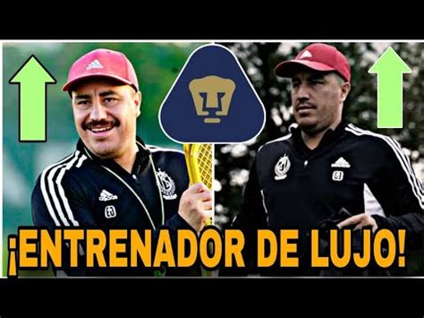 Ltima Hora Efra N Ju Rez Nuevo Dt De Pumas Llegaria A Pumas