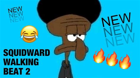 Squidward Walking Beat 2 - YouTube