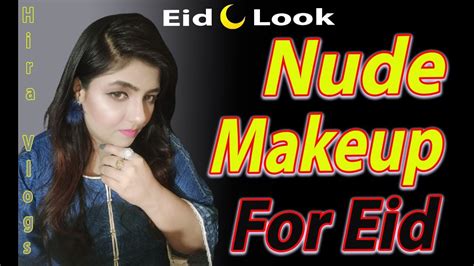 Try This Easy Soft Nude Makeup For Eid Ii Budget Friendly Eid