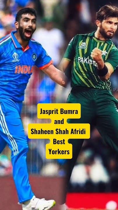 Jasprit Bumra Vs Shaheen Shah Afridi Yorkers Youtube