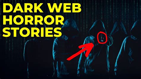 True Horrifying Dark Web Horror Stories Youtube