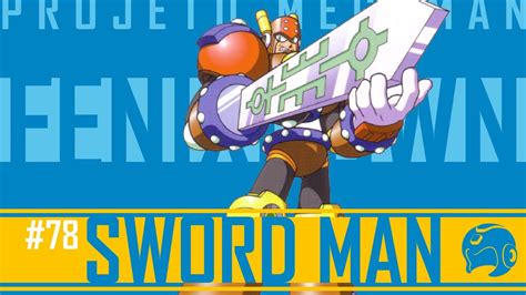 Quem É Sword Man Projeto Mega Man S11e08 Youtube