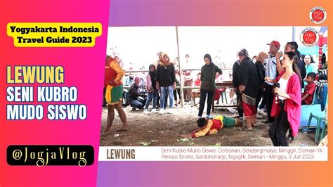 Lewung Kubro Mudo Siswo 2023 Cerbonan Sendangmulyo Minggir Sleman