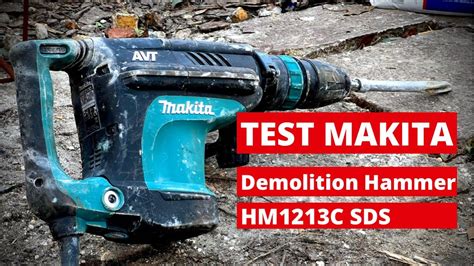 Test Makita HM1213C SDS Max Demolition Hammer Makita YouTube