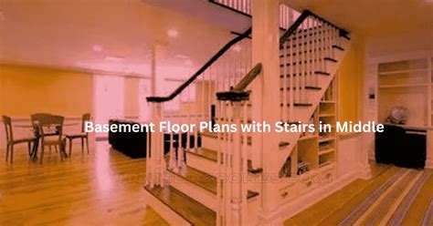 Basement Floor Plans With Stairs In Middle