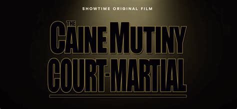 Watch The Trailer For William Friedkin S Final Film The Caine Mutiny