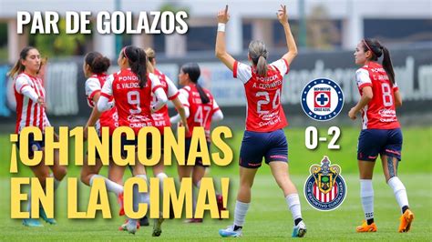 Chivas Femenil Aunt Nticas Ch Ngonas Vencen A Cruz Azul Y Siguen