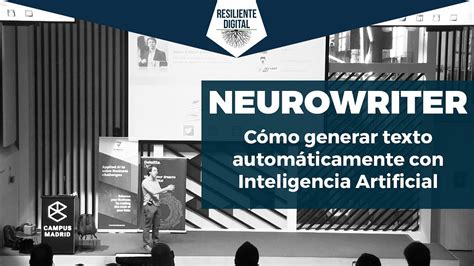 Cómo Generar Texto Automáticamente Con Inteligencia Artificial Y Neurowriter Youtube