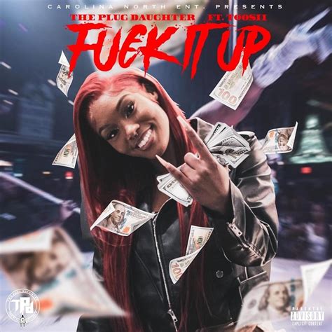 The Plug Daughter Fuck It Up Lyrics Genius Lyrics
