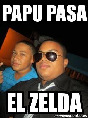 Meme Personalizado Papu Pasa El Zelda