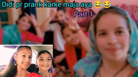 Didi Pr Prank Karke Maja Aa Gya😂 ️ Crazy Bhanu Vlog 11 Part 1