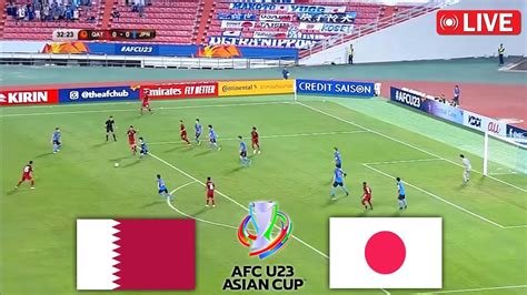 LIVE Qatar U23 Vs Japan U23 Quarter Final AFC U23 Asian Cup 2024