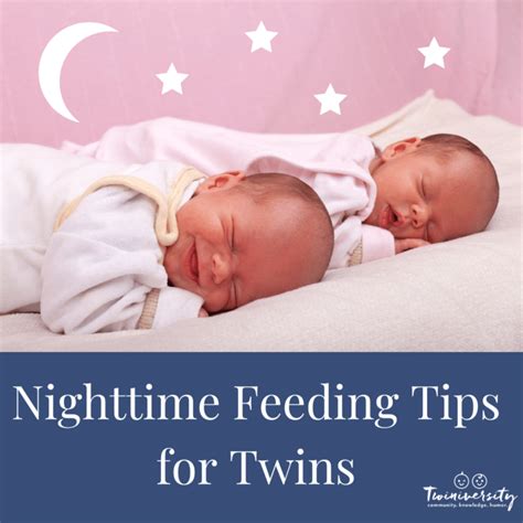 Nighttime Feeding Tips For Twins Twiniversity