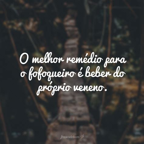 Frases Para Fofoqueiros Recados Bem Curtos E Diretos