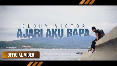 Eldhy Victor Ajari Aku Bapa Official Video Youtube Music