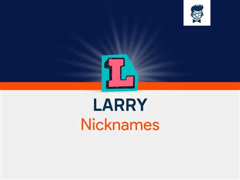 Larry Nicknames 545 Cool And Catchy Names BrandBoy