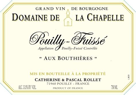 Domaine De La Chapelle Catherine Pascal Rollet Pouilly Fuisses Aux