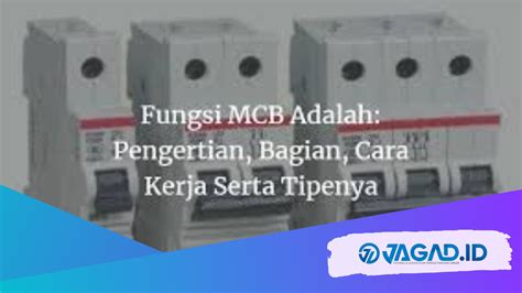 Fungsi MCB Listrik Yang Lebih Efisien Untuk Keamanan JAGAD ID