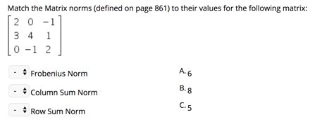 Solved Match The Matrix Norms Defined On Page 861 To Their