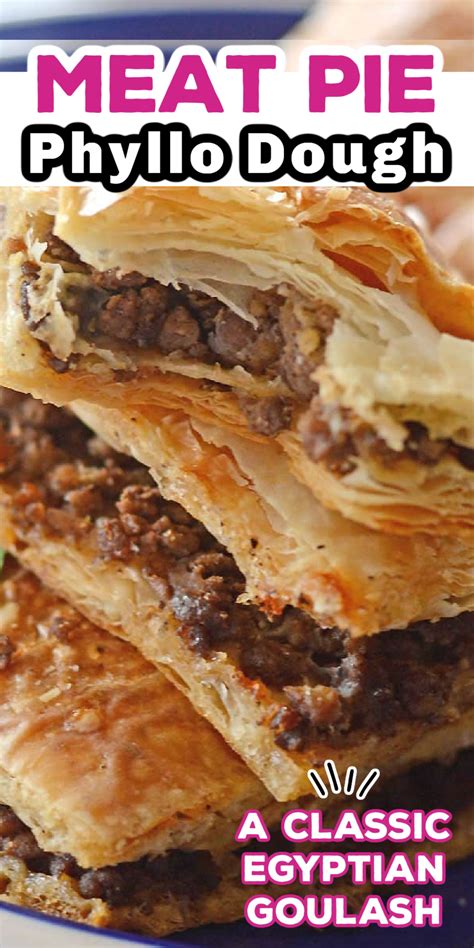 Phyllo Meat Pie Egyptian Goulash Recipe In Phyllo Recipes