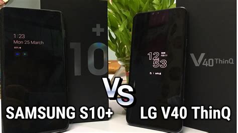 Samsung Galaxy S10 Plus Vs Lg V40 Thinq In Hindi Camera Test And