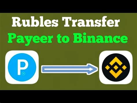 How To Transfer Rubles From Payeer To Binance Payeer To Binance YouTube